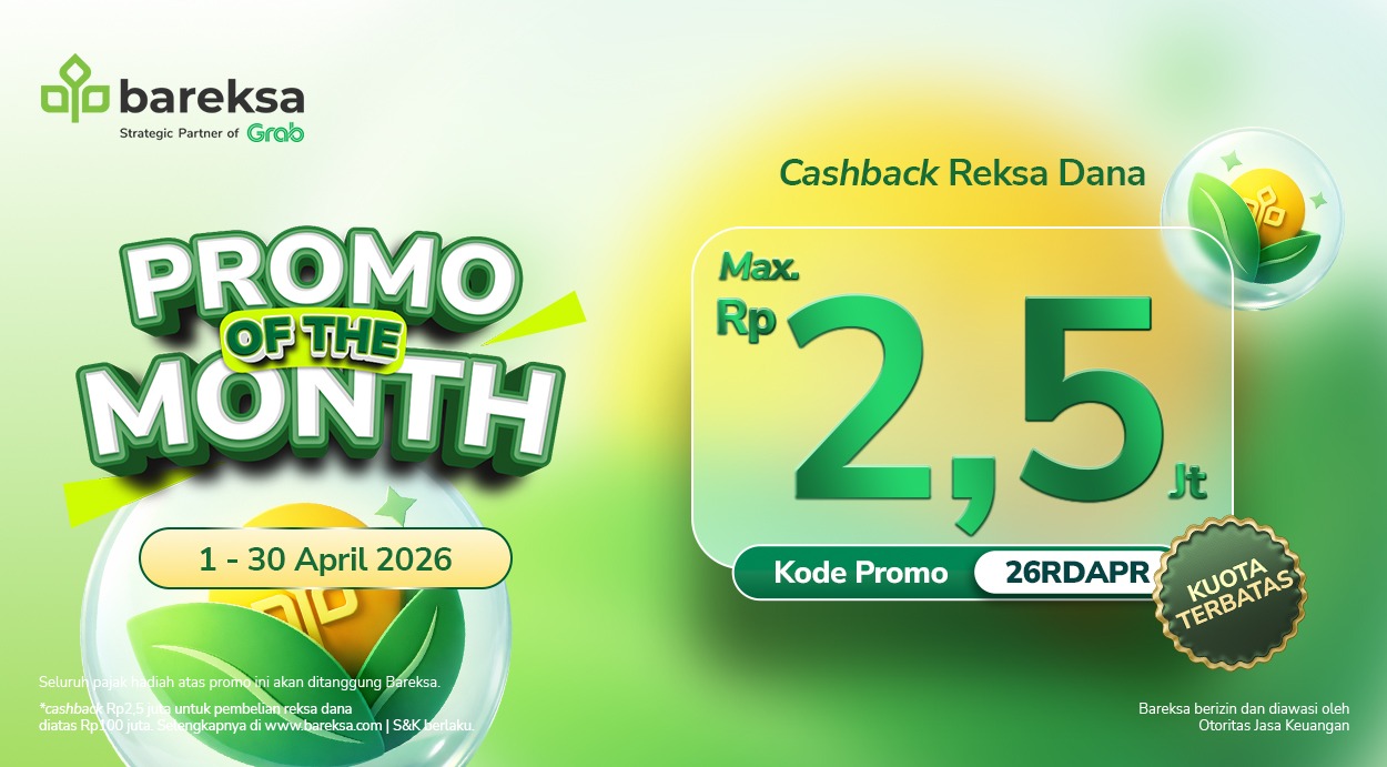 Promo of The Month April: Investasi Reksadana Rupiah, USD & Emas, Raih hingga Rp2,5 Juta