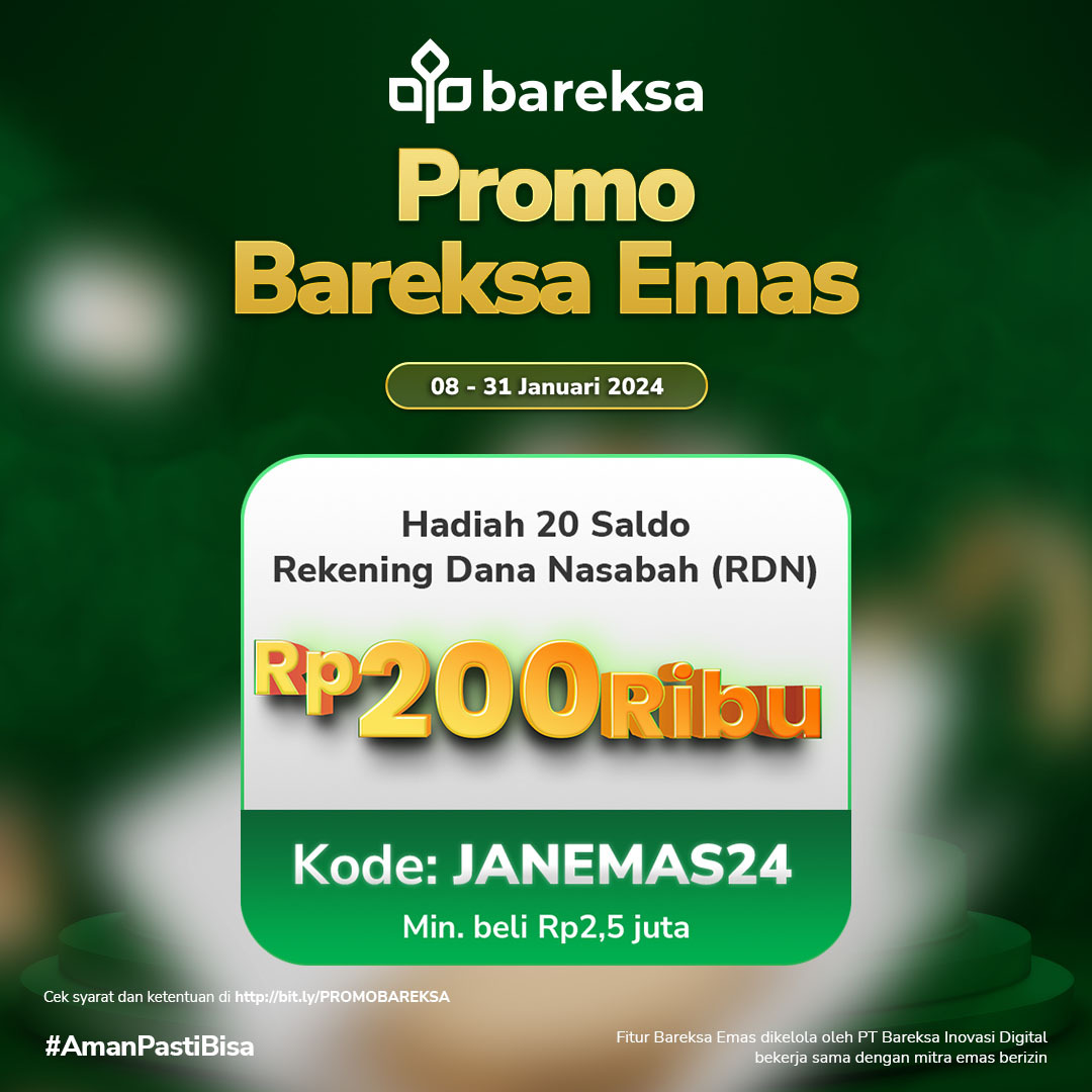 Promo Investasi Bareksa Emas dan Robo Advisor, Bisa Raih Saldo RDN Saham hingga Rp200 Ribu