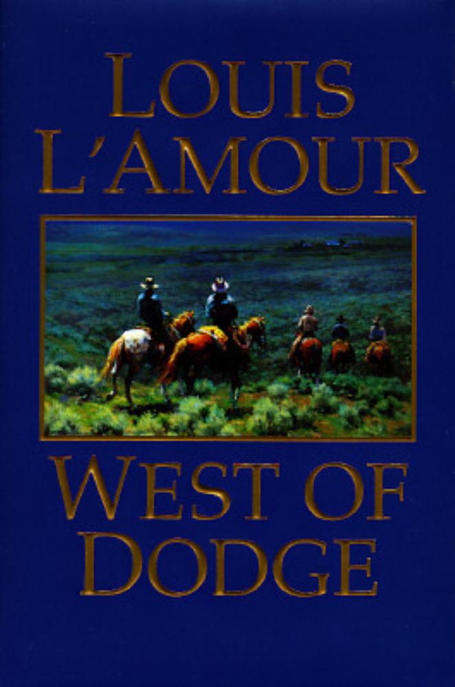 West of Dodge - A collection of short stories by Louis L'Amour