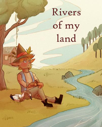 RIVERS OF MY LAND - Character storyline