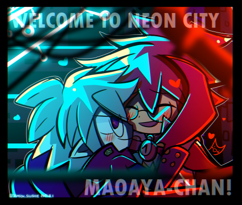 Welcome to neon city! (Maoaya)