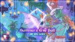 Summer's Eve Ball Quest promo