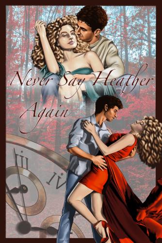 Never Say Heather Again - Romance Novel Cover