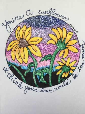 You're a Sunflower 