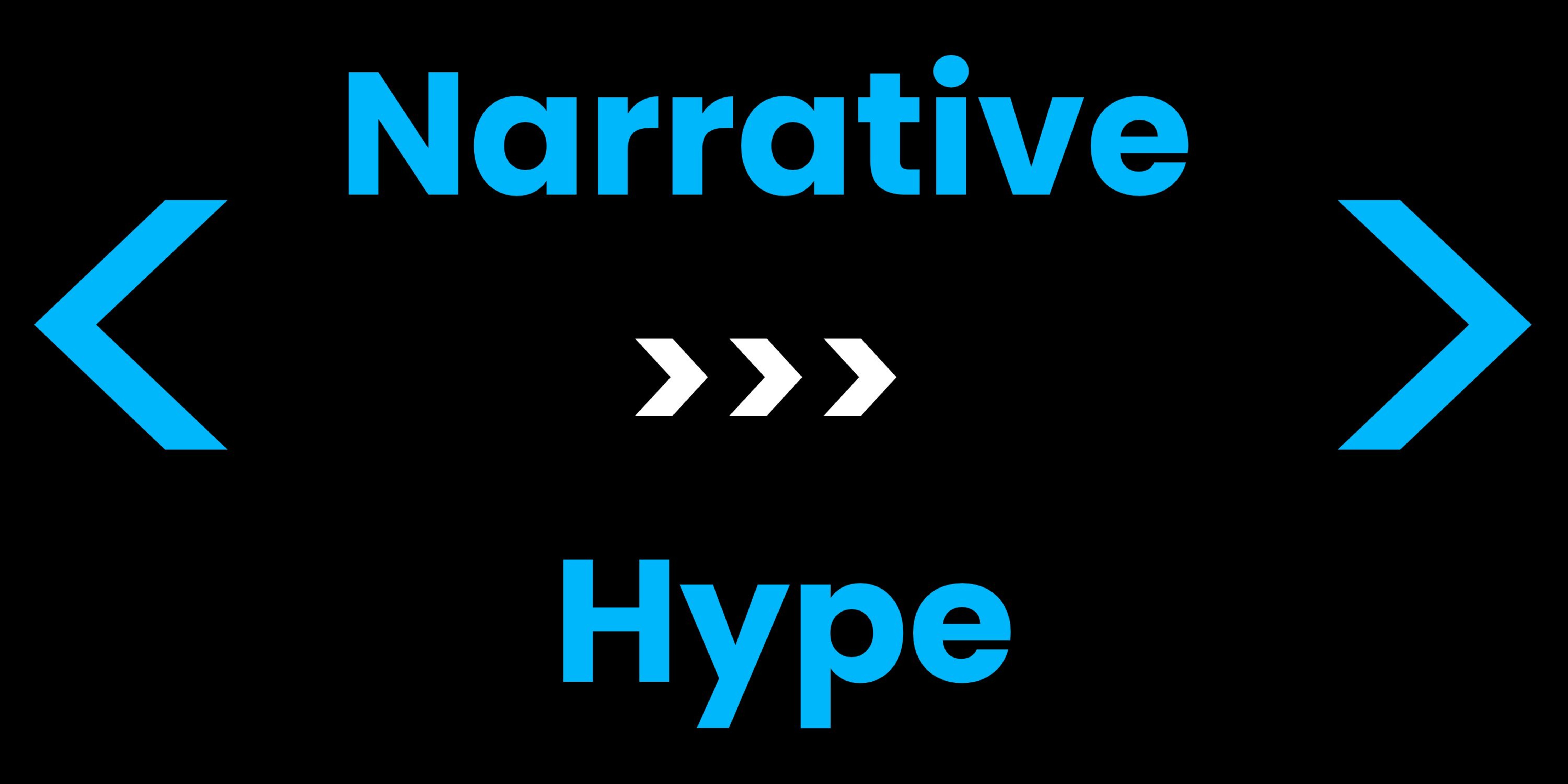 Thumbnail of Narrative > Hype: The Sustainable Way to Win
