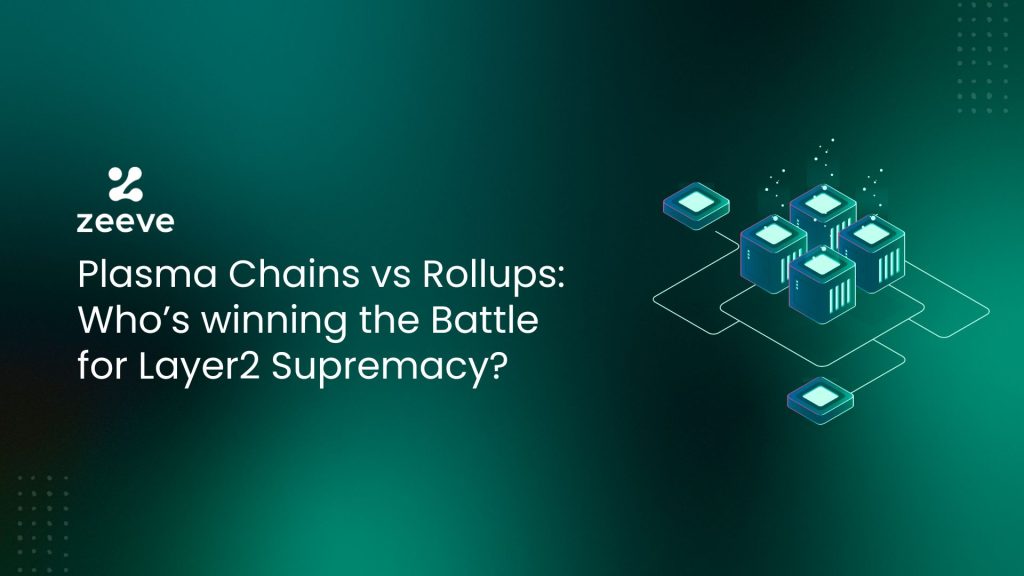 Plasma Chains vs Rollups