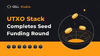 Modular BTC Layer2 Blockchain Launch Platform UTXO Stack Completes Seed Funding Round, Co-Lead ...