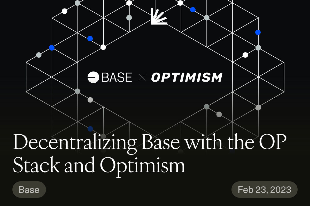 Decentralizing Base with the OP Stack and Optimism