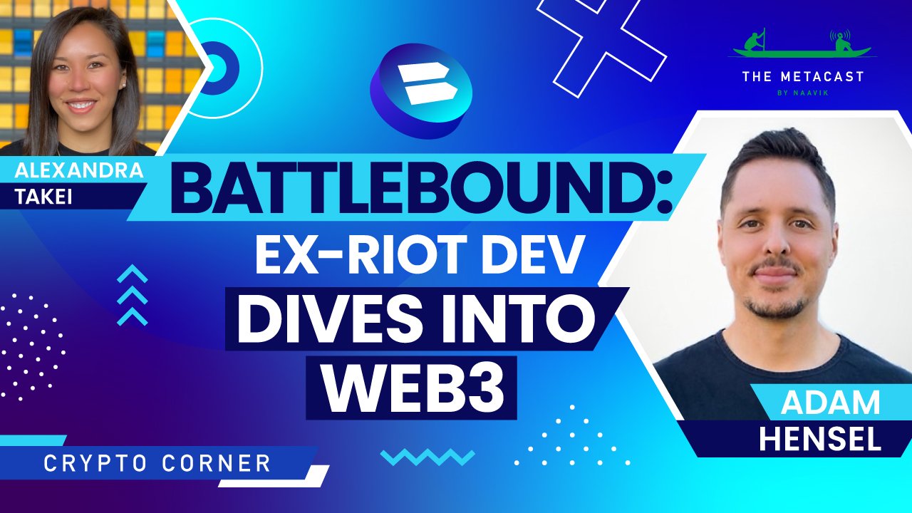 Battlebound: Ex-Riot Dev Dives into Web3 — Naavik