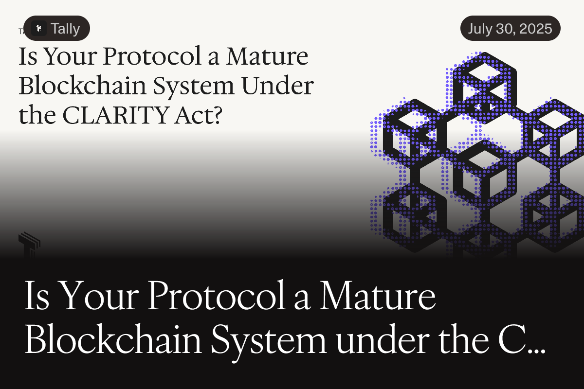 Is Your Protocol a Mature Blockchain System under the CLARITY Act?