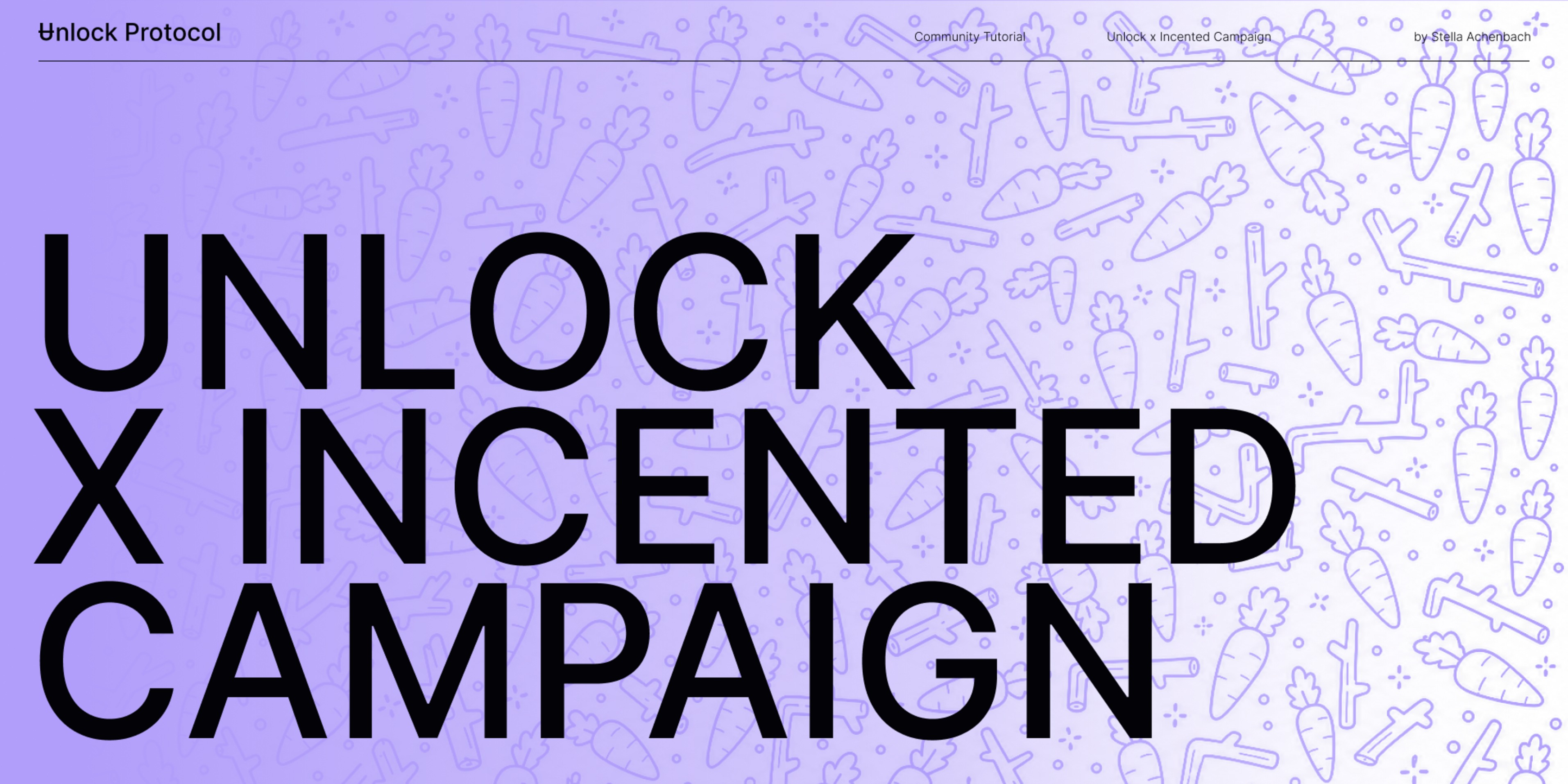 Unlock x Incented | Season 1/3