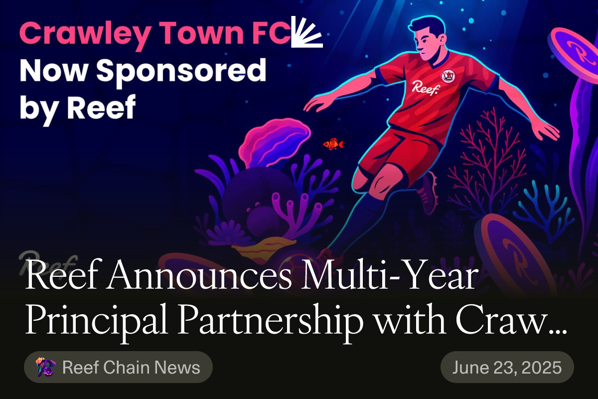 Reef Announces Multi-Year Principal Partnership with Crawley Town FC