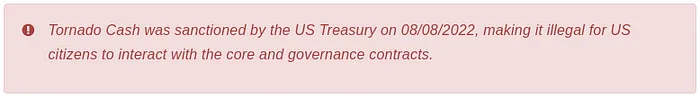 A notice on Tornado Cash’s documentation website informs users that the US Treasury sanctioned Tornado Cash on August 8, 2022, making it illegal for US citizens to interact with the core and governance contracts. Source: Tornado Cash Documentation.