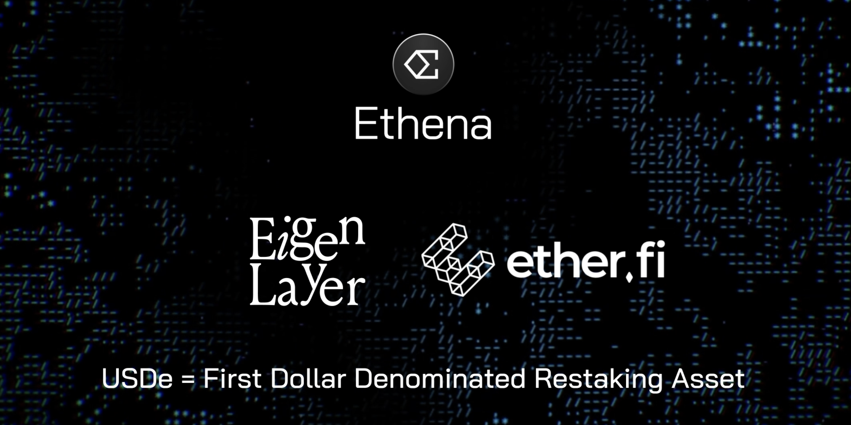 Ethena, EigenLayer & Ether.fi Partnership