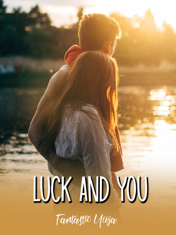 Luck and You