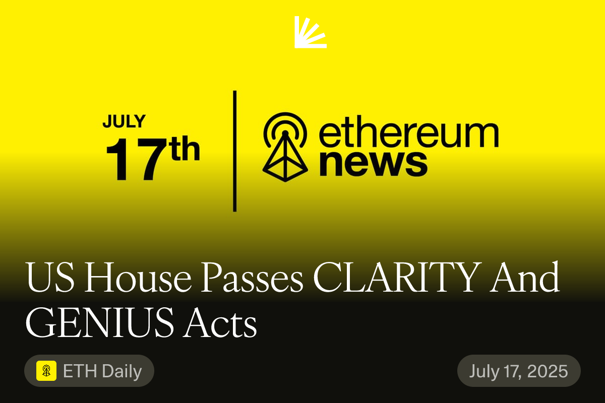 US House Passes CLARITY And GENIUS Acts