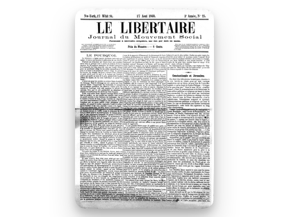 Le libertaire was a libertarian communist publication started in New York City in 1858.