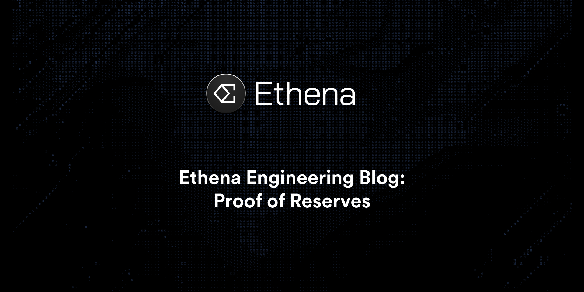 Ethena Engineering Blog: Proof of Reserves