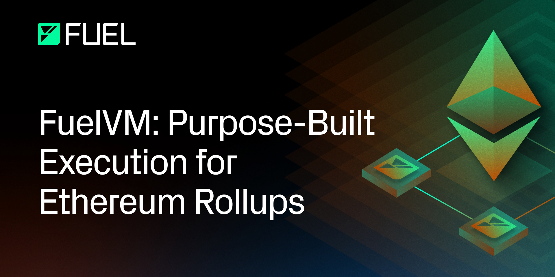 The FuelVM: Purpose-Built Execution for Ethereum Rollups