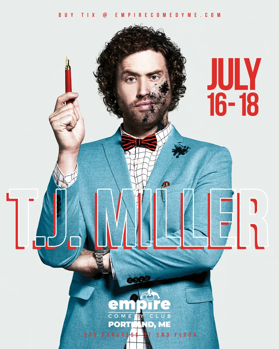 Promotional poster for T.J. Miller at Empire Comedy Club