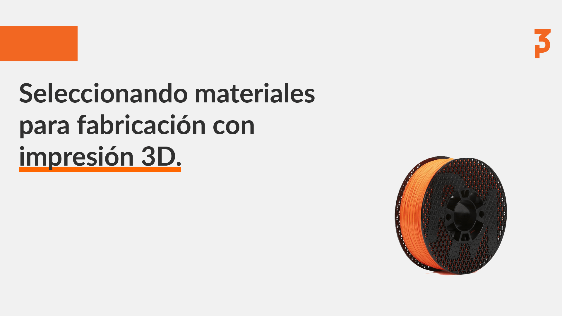 Portada sobre selección de materiales para impresión 3D con un carrete de filamento naranja