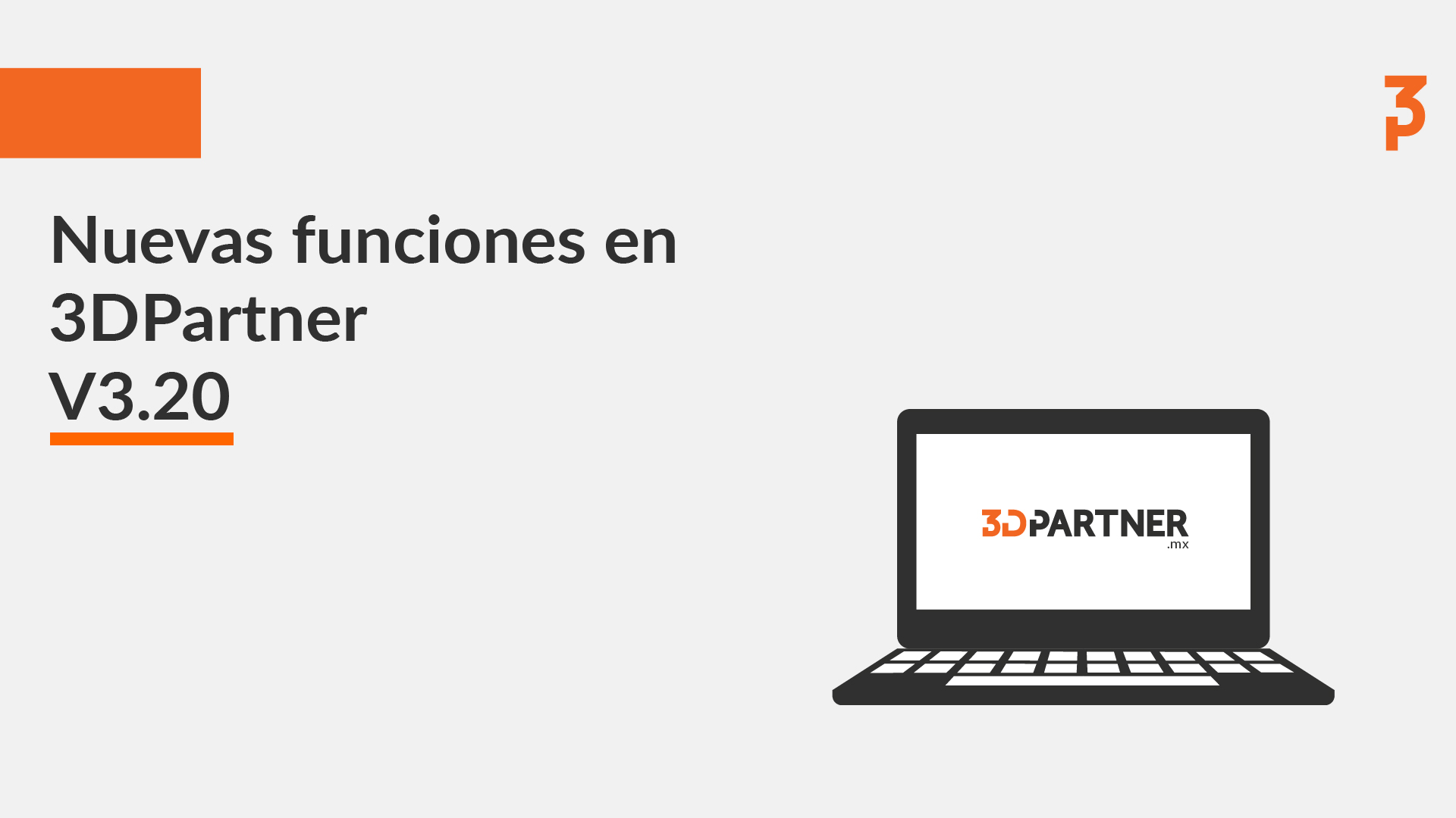Laptop con el logotipo de 3DPartner que anuncia las nuevas funciones de la plataforma V3.20