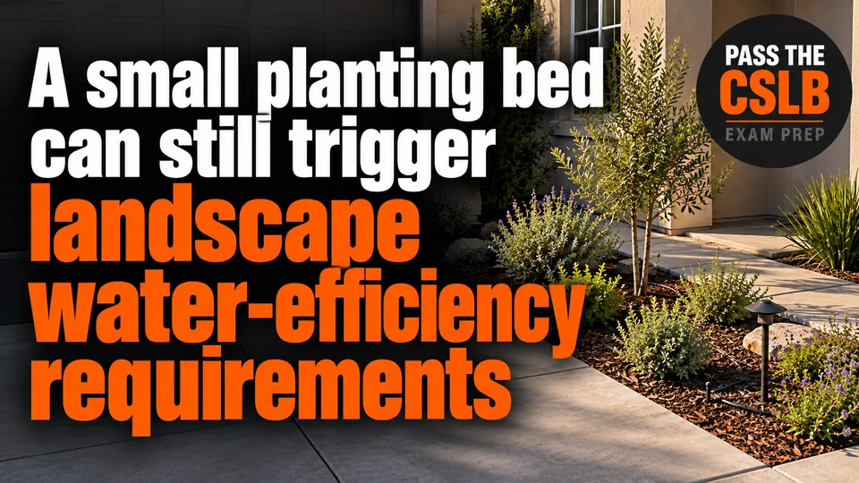 MWELO: Model Water Efficient Landscape Ordinance Triggers - Pass The CSLB episode thumbnail