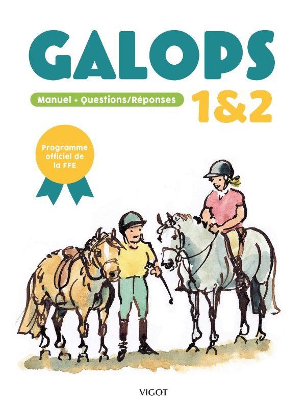 Galops 1 à 4 - Manuel de préparation aux examens selon les programmes de la  FFE