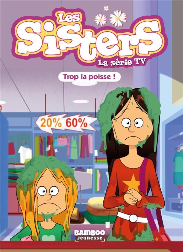 LES SISTERS - TOME 3 - C'EST ELLE QU'A COMMENCE