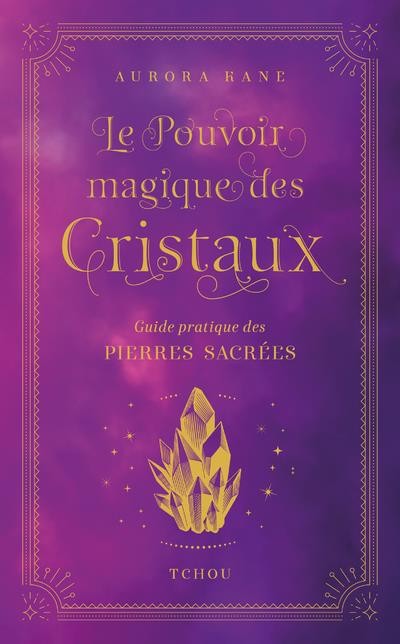 Cristaux et pierres sacrées