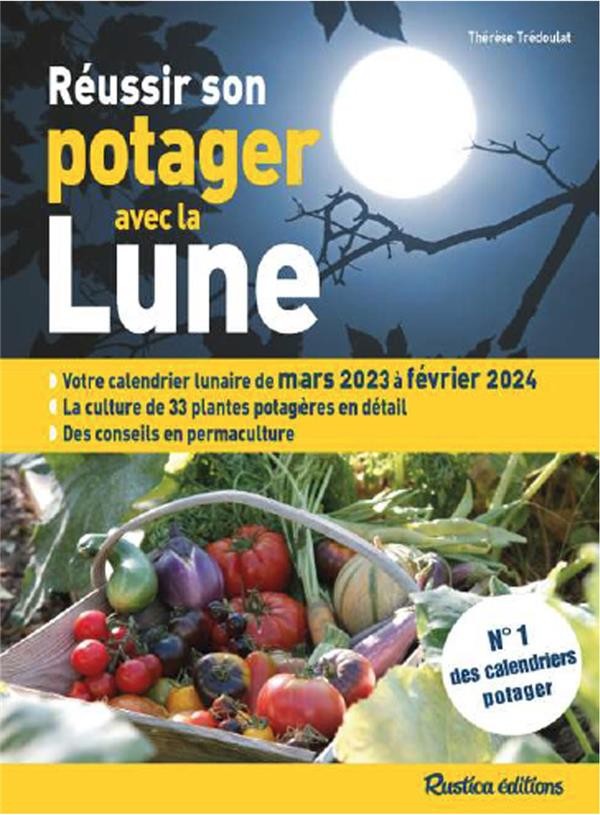 réussir son potager avec la Lune (édition 2023/2024)