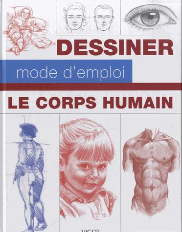 Dessiner LE CORPS HUMAIN - 1 - Dessiner et Croquer la vie©