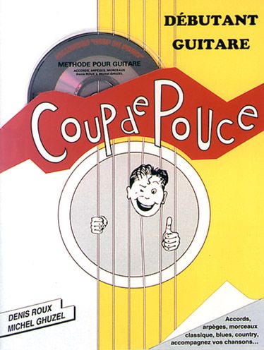 Coup de pouce : méthode guitare débutant : guitare folk - Denis