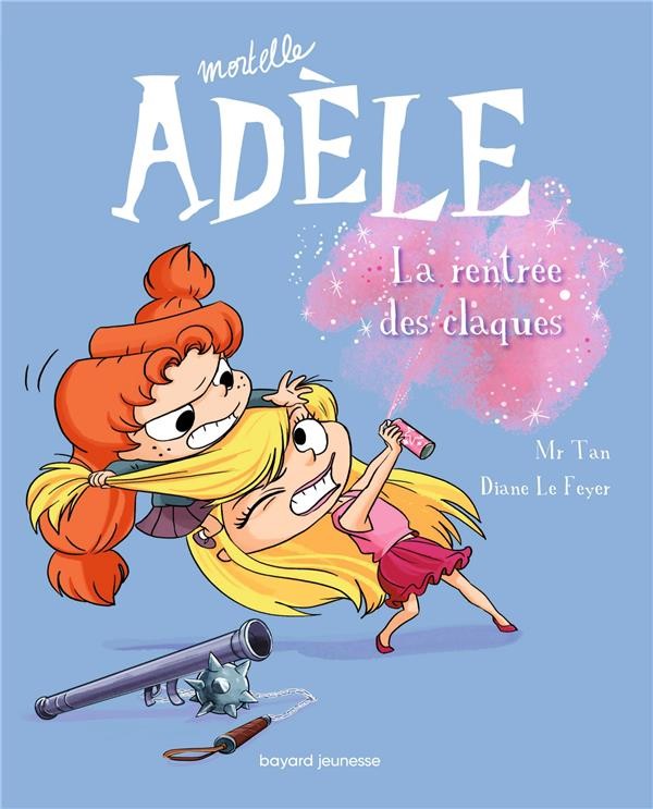 Mortelle Adèle, Tome 14 Prout atomique M TAN, DIANE LE FEYER