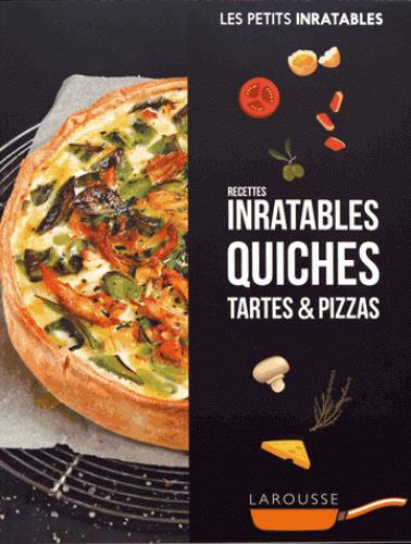 15 quiches et tartes version incontournables