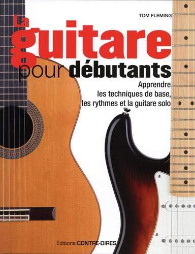 la guitare pour débutants ; apprendre les techniques de base, les