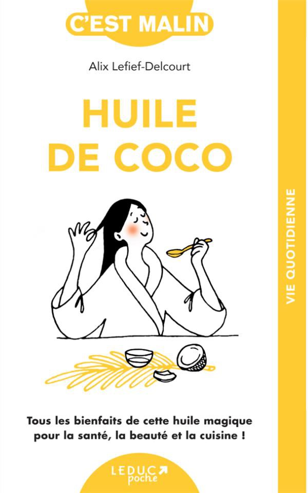 Huile de coco – l'alliée cuisine et beauté tout-en-un