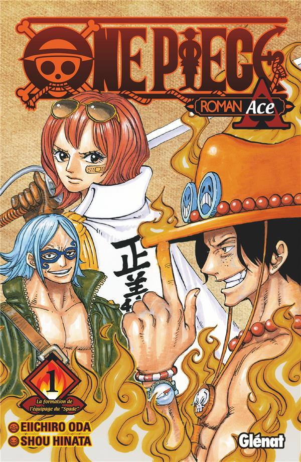 One Piece - roman Ace Tome 1 : novel A ; première partie ; la formation de  l'équipage du Spade