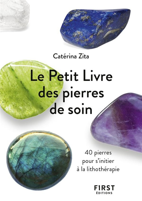 Le grand livre des pierres et des cristaux : 50 pierres pour harmoniser le  corps et l'esprit