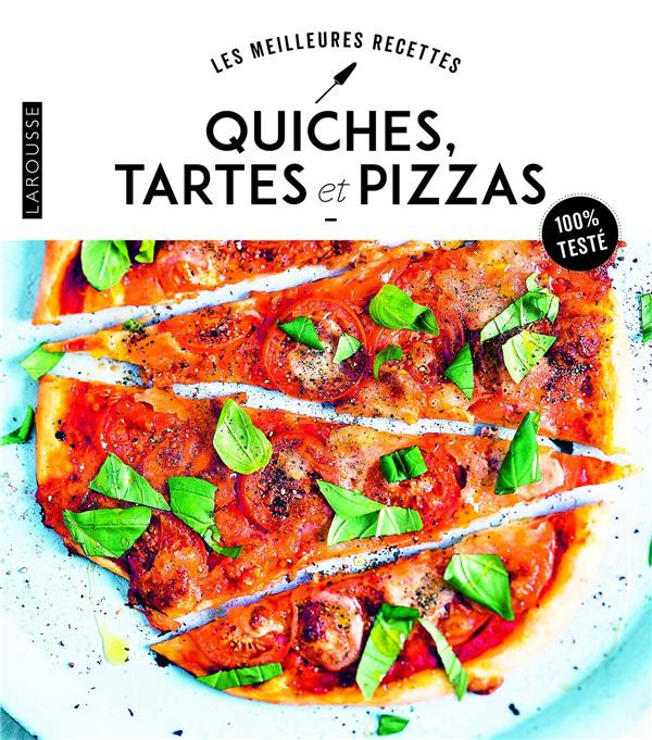 Les meilleures recettes tartes quiches et cie