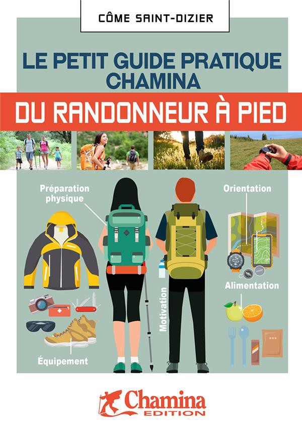 le petit guide pratique Chamina du randonneur à pied