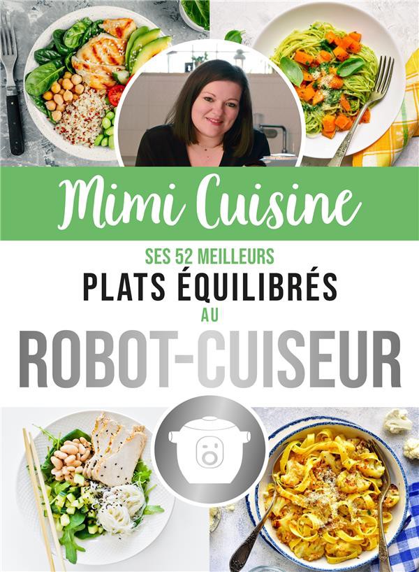 Mimi Cuisine ses 365 recettes ultra-faciles au robot-cuiseur