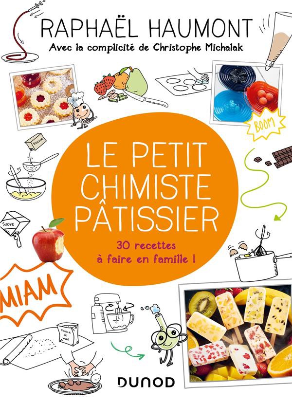 Le petit chimiste (très) gourmand en cuisine: 30 recettes et