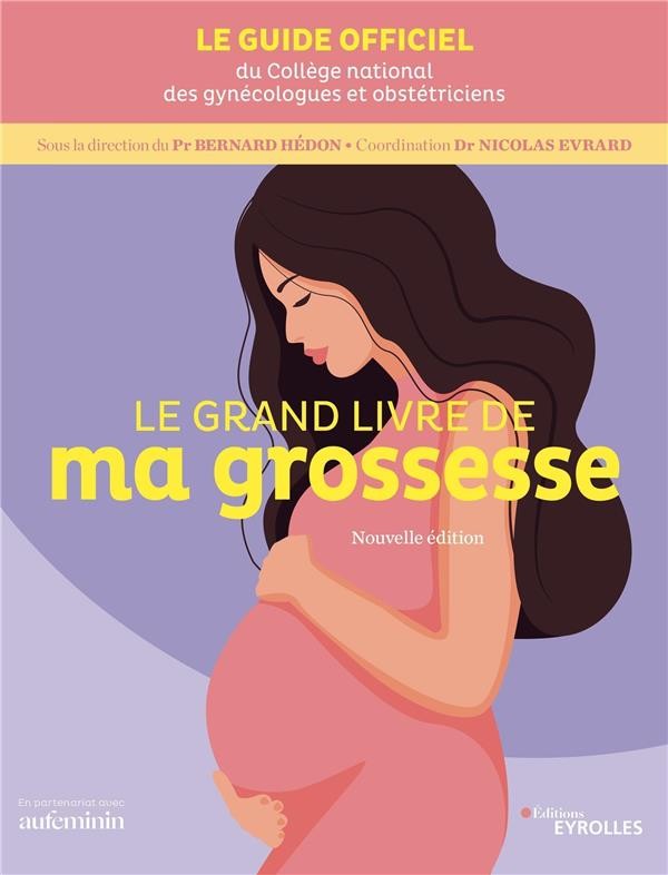 le grand livre de ma grossesse (10e édition)