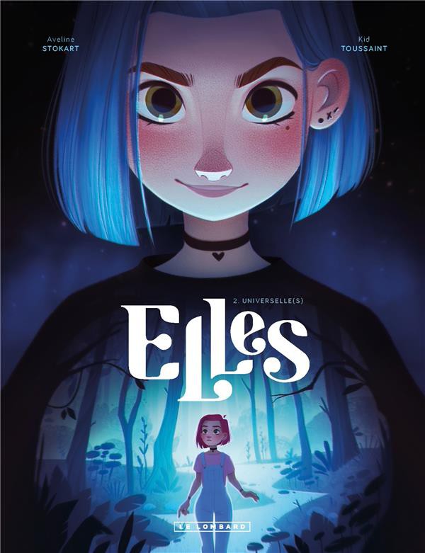 Elles - Tome 1 - Elles - Tome 1 - La nouvelle(s) - Kid Toussaint