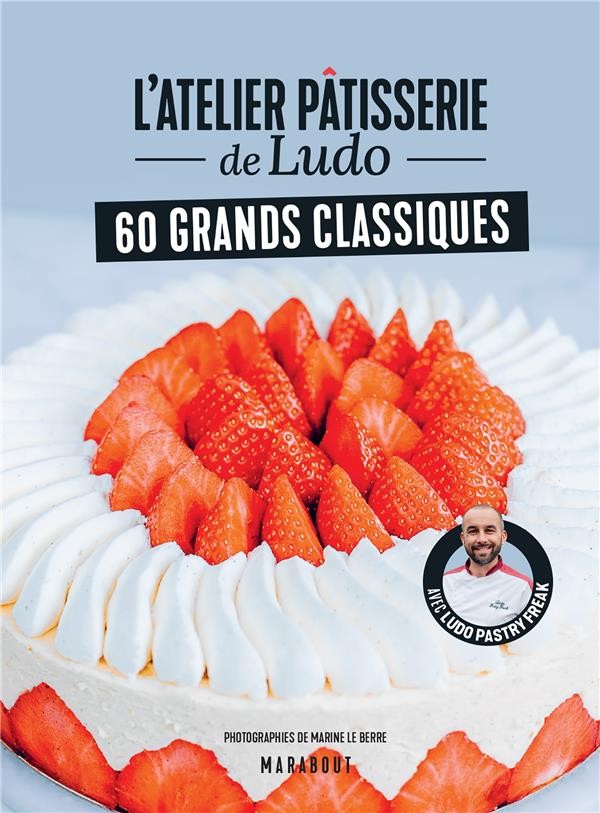 Livre de pâtisserie L'atelier de Roxane : Mes classiques faits maison