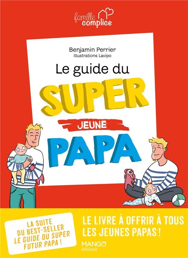 le guide du super (jeune) papa