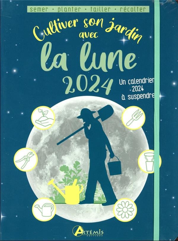 Cultiver son jardin avec la lune (édition 2024)