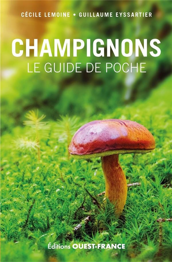 Le Petit Guide des champignons - 70 espèces à découvrir