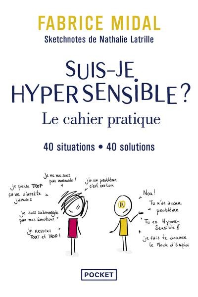 Suis-je hypersensible ? le cahier pratique : 40 situations, 40